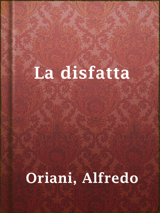 Title details for La disfatta by Alfredo Oriani - Available